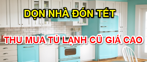 Mua bán tủ lạnh cũ giá cao TPHCM